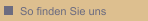 So finden Sie uns